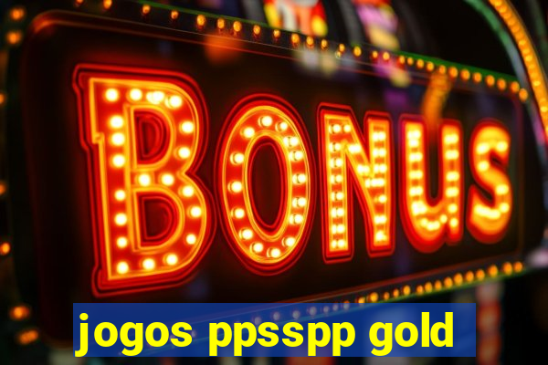 jogos ppsspp gold